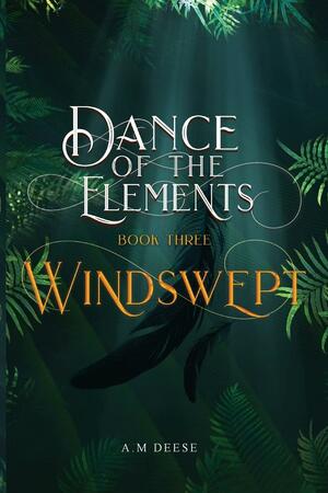 Windswept by A.M. Deese