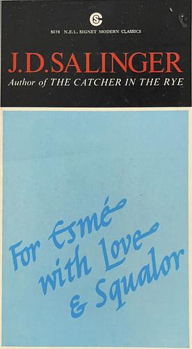 For Esme-With Love and Squalor, and Other Stories. by J.D. Salinger