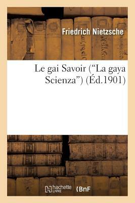 Le gai Savoir (La gaya Scienza) by Nietzsche-F