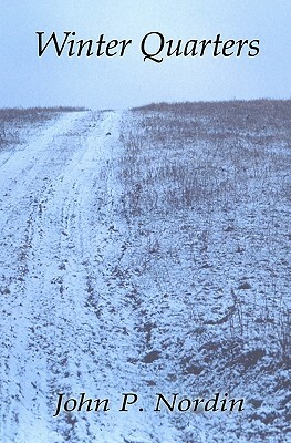 Winter Quarters by John P. Nordin