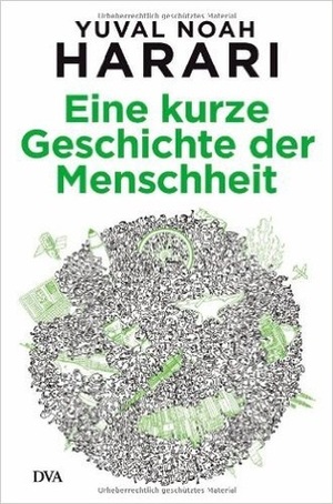 Eine kurze Geschichte der Menschheit by Yuval Noah Harari