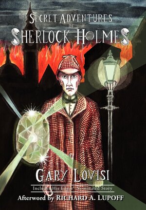 The Secret Adventures of Sherlock Holmes by Gary Lovisi, Gavin L. O'Keefe, Richard A. Lupoff