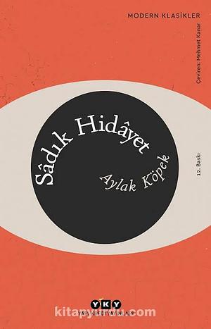Aylak Köpek by Sadık Hidayet, Sadegh Hedayat
