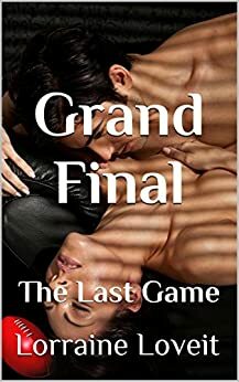 Grand Final - The Last Game by Lorraine Loveit