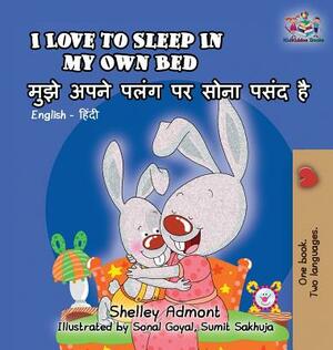 I Love to Sleep in My Own Bed: English Hindi Bilingual by Kidkiddos Books, Shelley Admont