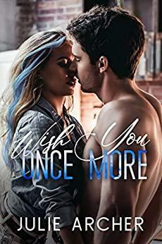 Wish You Once More by Julie Archer