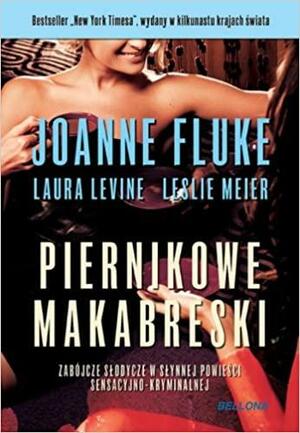 Piernikowe makabreski by Laura Levine, Leslie Meier, Joanne Fluke