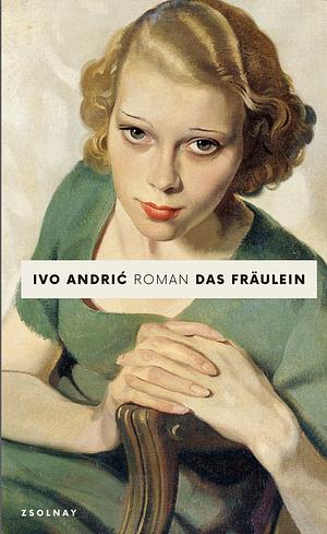 Das Fräulein  by Ivo Andrić