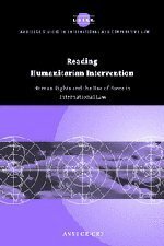 Reading Humanitarian Intervention: Human Rights and the Use of Force in International Law by Anne Orford, John Bell, James Crawford