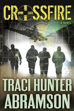 Crossfire by Traci Hunter Abramson