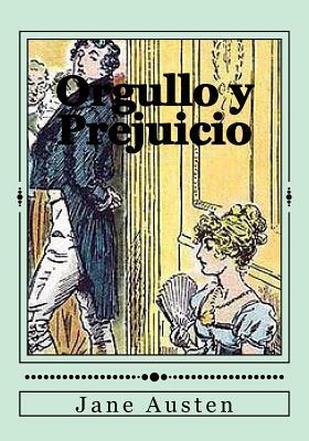 Orgullo y Prejuicio by Jane Austen