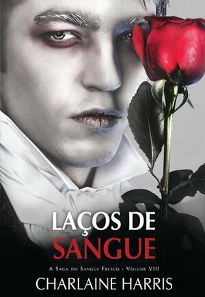 Laços de Sangue by Renato Carreira, Charlaine Harris