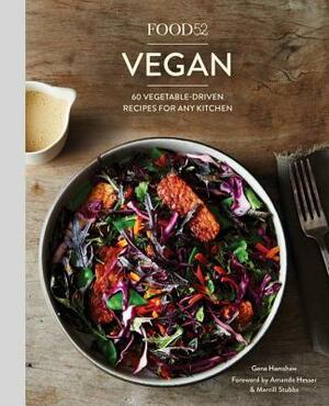 Food52 Vegan: 60 Vegetable-Driven Recipes for Any Kitchen [a Cookbook] by Gena Hamshaw