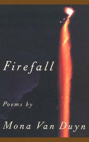 Firefall by Mona Van Duyn