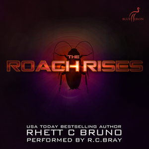 The Roach Rises by Rhett C. Bruno