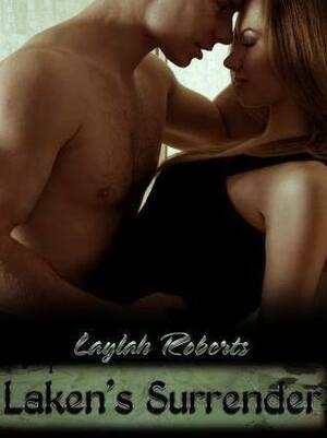Laken's Surrender by Laylah Roberts