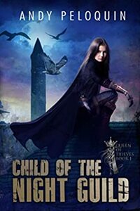 Child of the Night Guild by Andy Peloquin