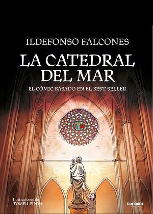 La catedral del mar: El cómic basado en el best seller by Ildefonso Falcones