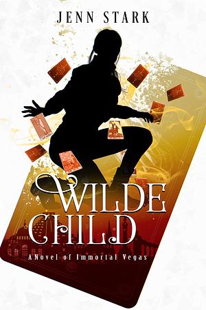 Wilde Child by Jenn Stark