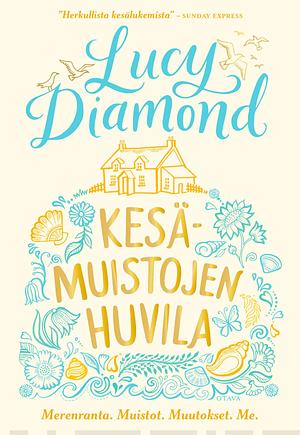 Kesämuistojen huvila by Lucy Diamond