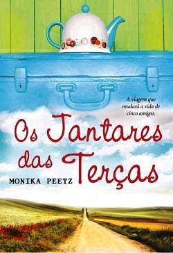 Os Jantares das Terças by Monika Peetz