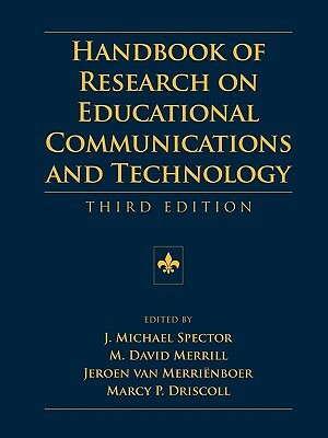 Handbook of Research on Educational Communications and Technology: Third Edition by 