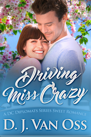 Driving Miss Crazy by D.J. Van Oss, Dan Van Oss