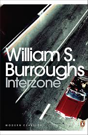 Interzone by William S. Burroughs, James Grauerholz