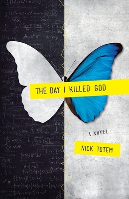 The Day I Killed God by Nick Totem