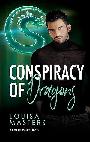 Conspiracy of Dragons by Louisa Masters