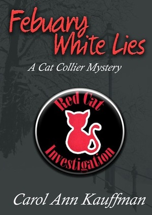 February White Lies by Carol Ann Kauffman