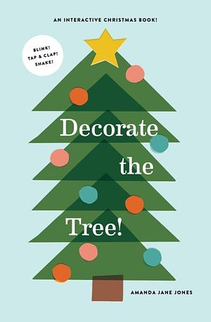 Decorate the Tree by Amanda Jane Jones
