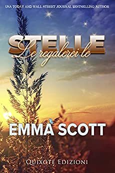 Le regalerei le stelle by Emma Scott