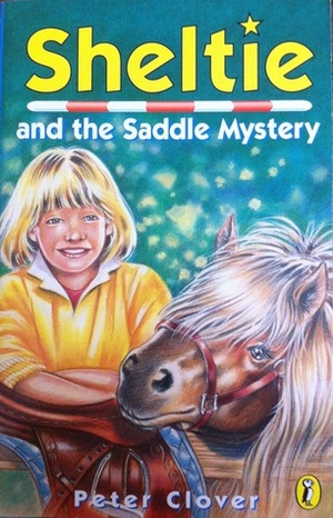 Sheltie and the Saddle Mystery by Peter Clover