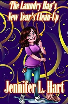 The Laundry Hag's New Year's Clean-Up by Jennifer L. Hart