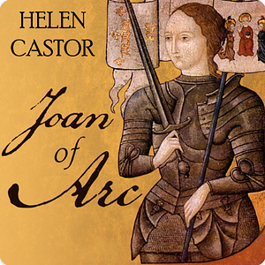 Joan of Arc by Helen Castor