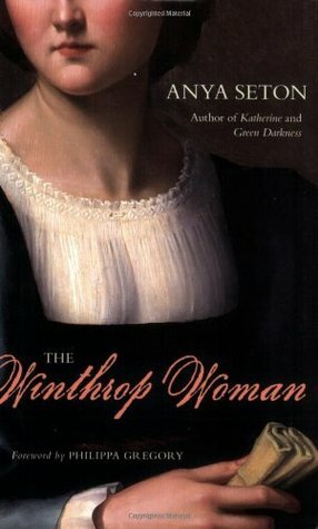 The Winthrop Woman by Philippa Gregory, Anya Seton