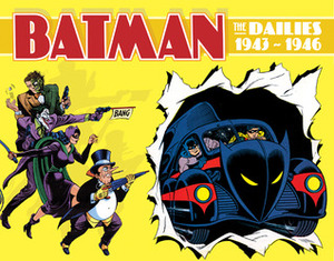 Batman: The Dailies 1943-1946 by Bill Finger