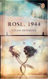 Rose, 1944 by Helen Dunmore