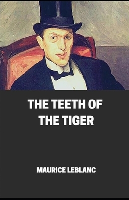 The Teeth of the Tiger illustrated by Maurice Leblanc