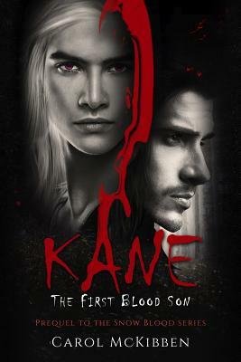 Kane: The First Blood Son by Carol McKibben