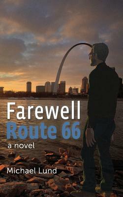 Farewell, Route 66 by Michael Lund
