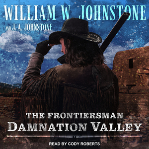 Damnation Valley by J. A. Johnstone, William W. Johnstone
