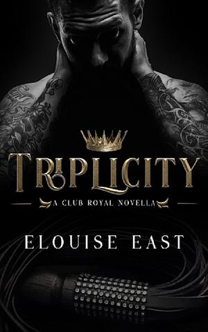Triplicity by Elouise East