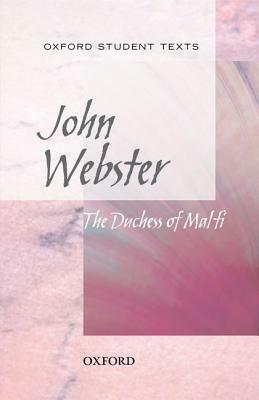 John Webster: The Duchess of Malfi by John Webster