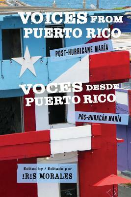 Voices from Puerto Rico / Voces Desde Puerto Rico: Post-Hurricane Maria / Pos-Huracan Maria by 