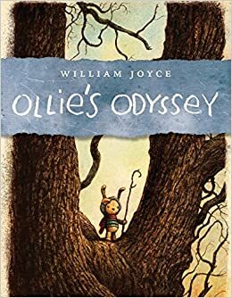 Odiseea lui Ollie by William Joyce