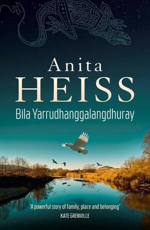 Bila Yarrudhanggalangdhuray by Anita Heiss