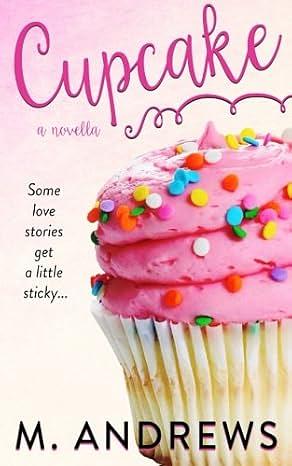 Cupcake by M. Andrews