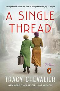 A Single Thread by Tracy Chevalier